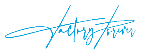 Factory Forever Signature
